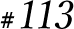 #113