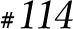#114